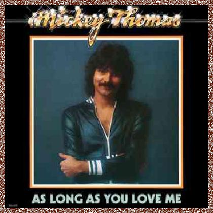 Mickey Thomas – As Long As You Love Me (1977)