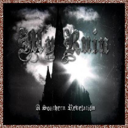 My Ruin – A Southern Revelation (2011)