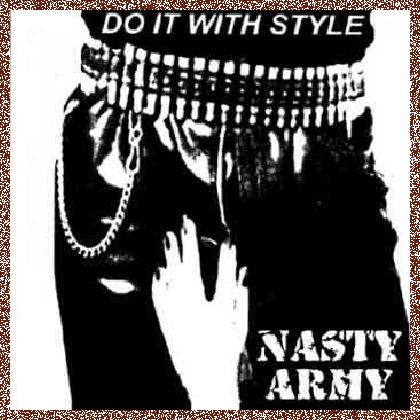 Nasty Army – Do It With Style (2002)