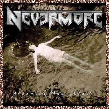 Nevermore – Dreaming Neon Black (1999)