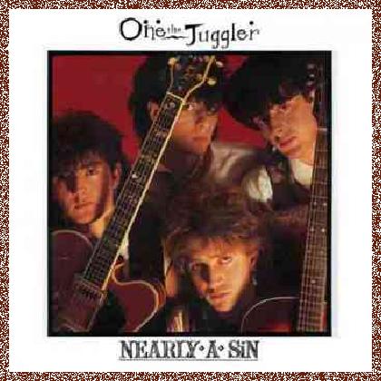 One The Juggler – Nearly A Sin (1984)