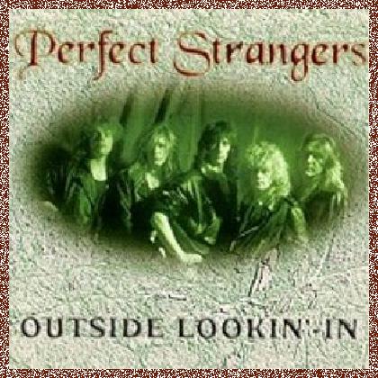 PERFECT STRANGERS – OUTSIDE LOOKIN’ IN 1998