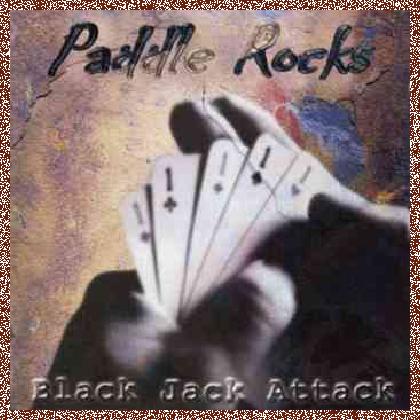 Paddle Rocks – Black Jack Attack (2004)