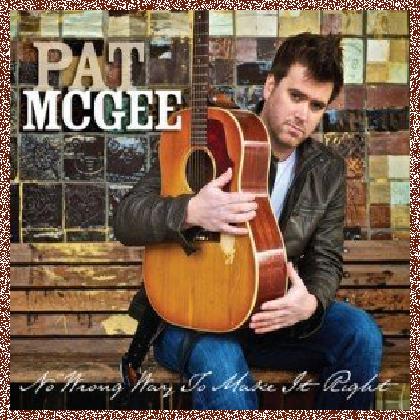 Pat McGee – No Wrong Way to Make It Right (2011)