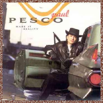 Paul Pesco – Make It Reality (1989)