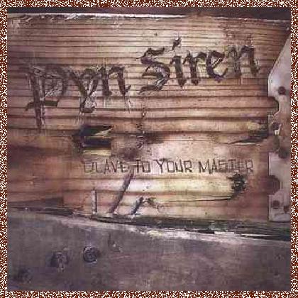 Pyn Siren – Slave To Your Master (2003)