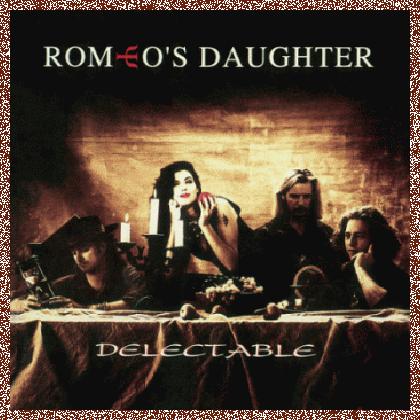 ROMEO’S DAUGHTER – DELECTABLE +1 (2011)