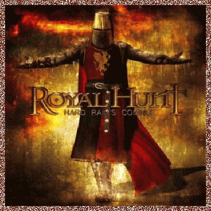 ROYAL HUNT – HARD RAIN’S COMING (SINGLE) 2011