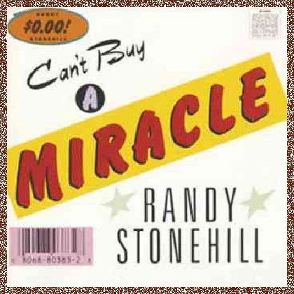 Randy Stonehill – Can’t Buy A Miracle (1988)