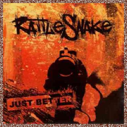 Rattlesnake – Just Better (EP) (2008)