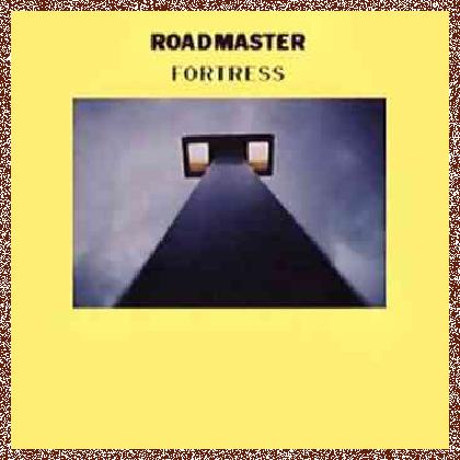 Roadmaster – Fortress (1980)