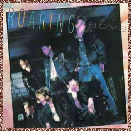 Roaring Boys – Roaring Boys (1986)