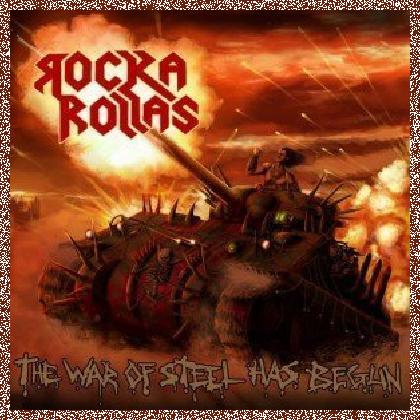 Rocka Rollas – The War Of Steel Has Begun (2011)