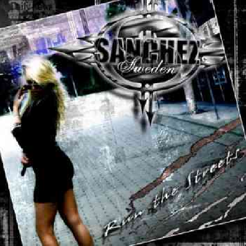 SANCHEZ – RUN THE STREETS 2011