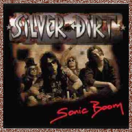 SILVER DIRT – SONIC BOOM 2006