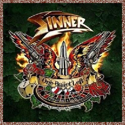 SINNER – ONE BULLET LEFT 2011