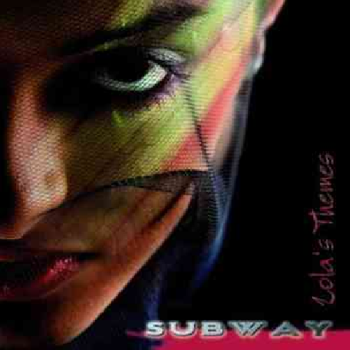 SUBWAY – LOLA’S THEME (2010)