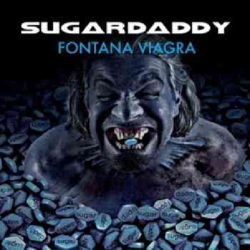 SUGARDADDY – FONTANA VIAGRA (2011)