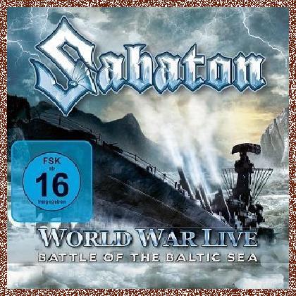 Sabaton – World War Live-Battle of the Baltic Sea (2011)