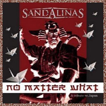 Sandalinas – Na Matter What: A Tribute To Japan (2011)