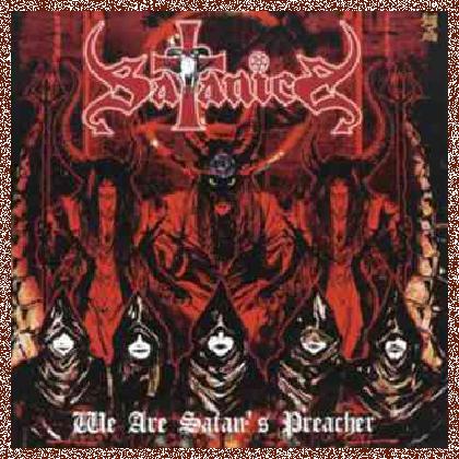 Satanica – We Are Satan’s Preacher (2010)