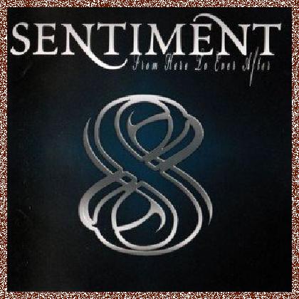 Sentiment – From Here To Ever After (2011)