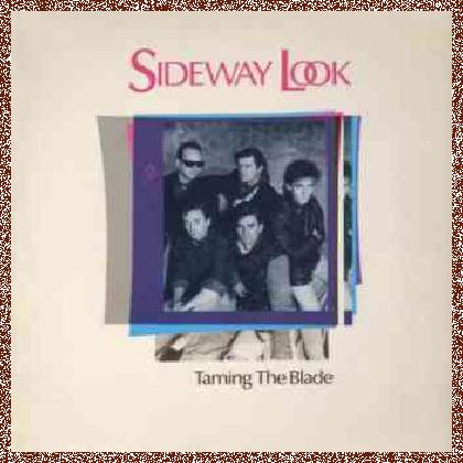 Sideway Look – Taming The Blade (1988)