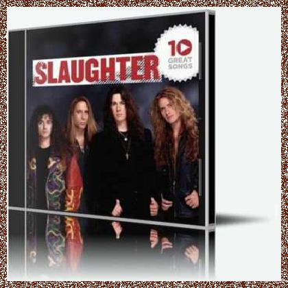 Slaughter – 10 Great Songs (2011)