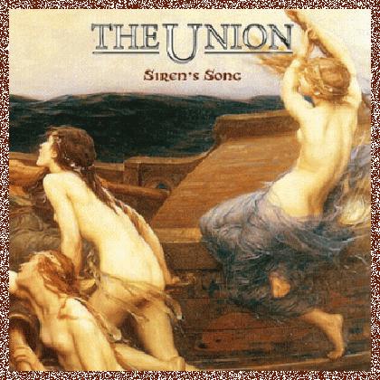 THE UNION – SIREN’S SONG (2011)