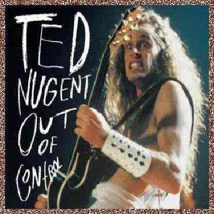 Ted Nugent – Out Of Control (1993)