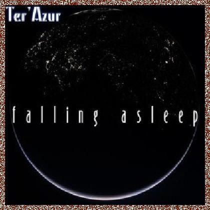 Ter’Azur – Falling Asleep (2011)