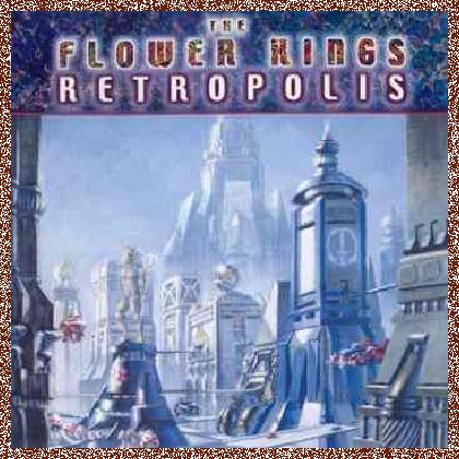 The Flower Kings – Retropolis (1996)