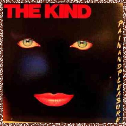 The Kind – Pain And Pleasure (1983)