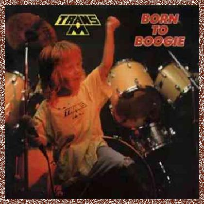 Trans Am – Born To Boogie (1987)