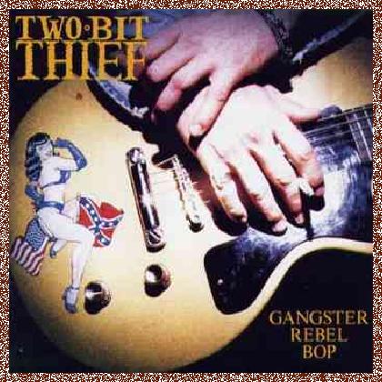 Two-Bit Thief – Gangster Rebel Hop (1993)