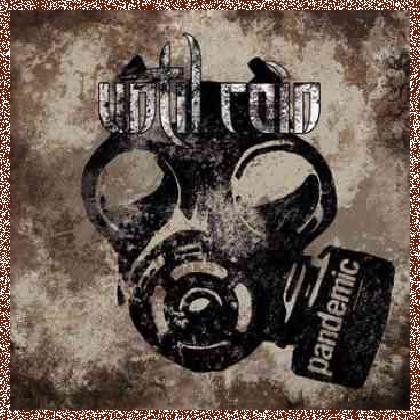 UNTIL RAIN – PANDEMIC (2011) EP