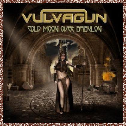 Vulvagun – Cold Moon Over Babylon (2011)