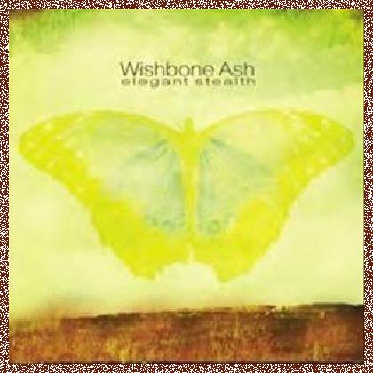 WISHBONE ASH – ELEGANT STEALTH (2011)