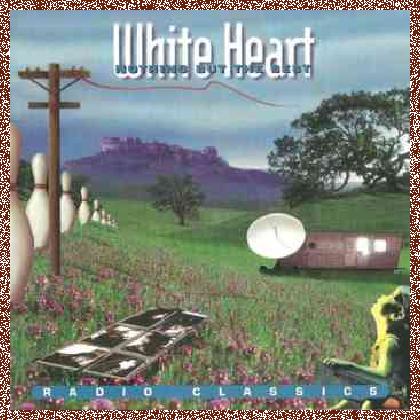 White Heart – Nothing But The Best – Radio Classics (1994)