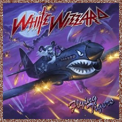 White Wizzard – Flying Tigers (2011)