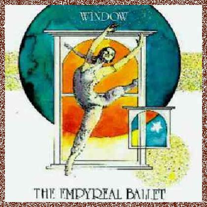 Window – The Empyreal Ballet (1978)